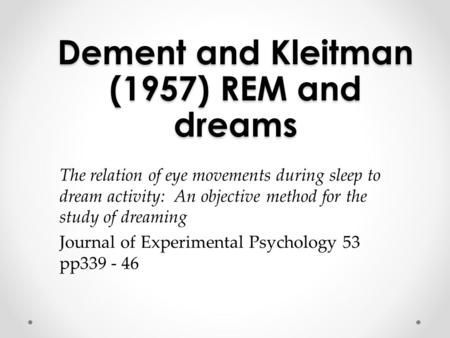 Dement and Kleitman (1957) REM and dreams