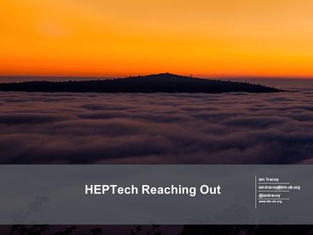 HEPTech Reaching Out  Ian