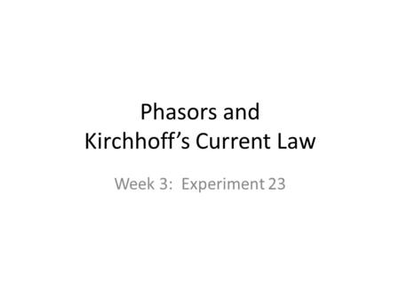 Phasors and Kirchhoff’s Current Law