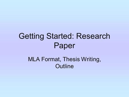 Getting Started: Research Paper