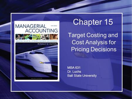 Target Costing and Cost Analysis for Pricing Decisions