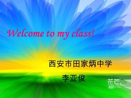 Welcome to my class! 西安市田家炳中学 李亚俊 flood Natural Disasters In The World.