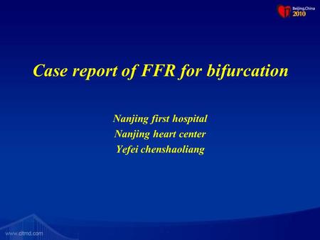 Case report of FFR for bifurcation Nanjing first hospital Nanjing heart center Yefei chenshaoliang.