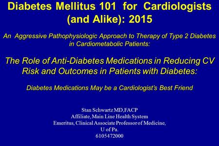 Diabetes Mellitus 101 for Cardiologists (and Alike): 2015