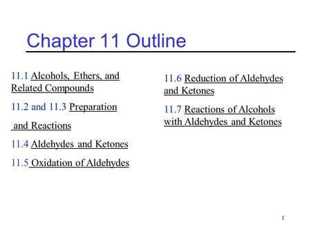 Chapter 11 Outline 11.1 Alcohols, Ethers, and Related Compounds