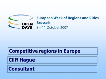 Consultant Competitive regions in Europe Cliff Hague.