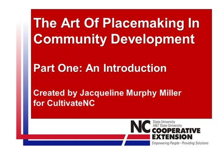 The Art Of Placemaking In Community Development Part One: An Introduction The Art Of Placemaking In Community Development Part One: An Introduction Created.