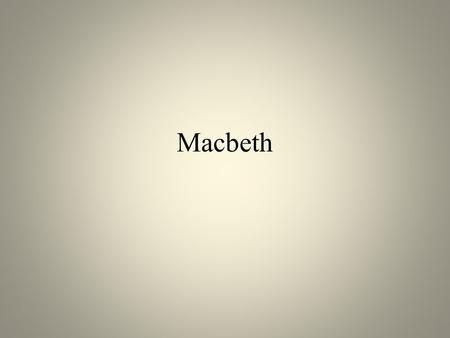 Macbeth.