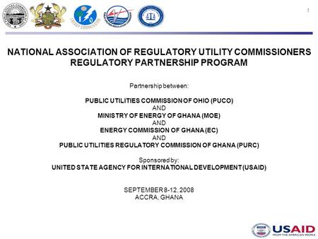 1 NATIONAL ASSOCIATION OF REGULATORY UTILITY COMMISSIONERS REGULATORY PARTNERSHIP PROGRAM Partnership between: PUBLIC UTILITIES COMMISSION OF OHIO (PUCO)