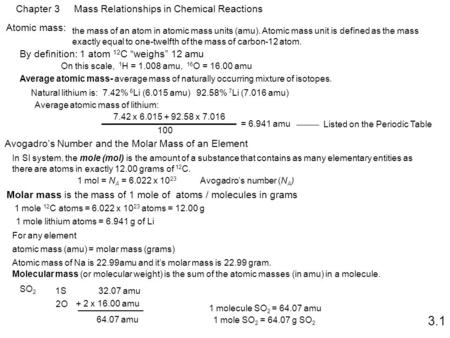 On this scale, 1 H = 1.008 amu, 16 O = 16.00 amu the mass of an atom in atomic mass units (amu). Atomic mass unit is defined as the mass exactly equal.