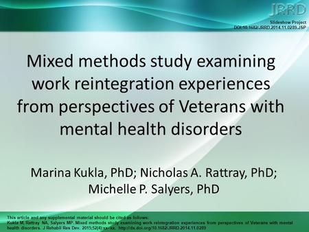 This article and any supplemental material should be cited as follows: Kukla M, Rattray NA, Salyers MP. Mixed methods study examining work reintegration.