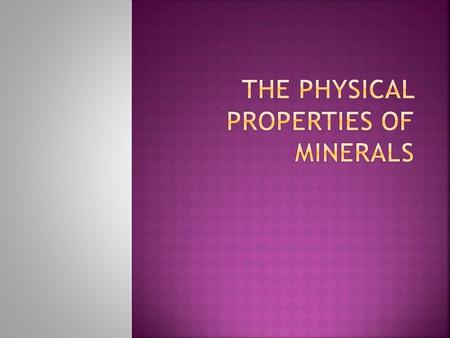  Definition: Color of the mineral  Downfall: mineral can occur in different colors  Example quartz can be found in three different colors.