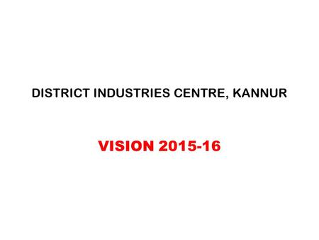 DISTRICT INDUSTRIES CENTRE, KANNUR