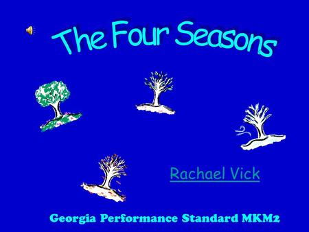 Rachael Vick Georgia Performance Standard MKM2 The Four Seasons  planets/earth/Seasons.shtml.