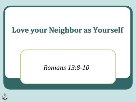 Love your Neighbor as Yourself