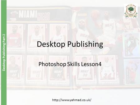 Desktop Publishing Part 2 Desktop Publishing Photoshop Skills Lesson4