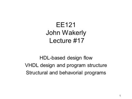 EE121 John Wakerly Lecture #17