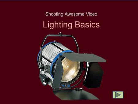 Lighting Basics Shooting Awesome Video Lighting Basics.