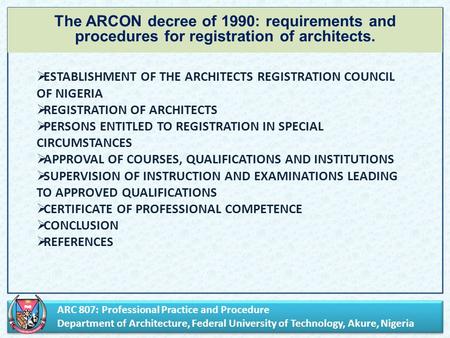 ARC 807: Professional Practice and Procedure Department of Architecture, Federal University of Technology, Akure, Nigeria ARC 807: Professional Practice.