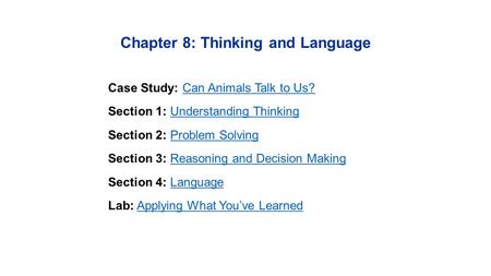 Chapter 8: Thinking and Language