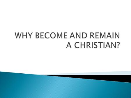  “Christian” means “Christ-like”  A Christian is: “an adherent of Jesus Christ.” (W.E. Vine)  A Christian is: “a follower of Christ.” (J.H. Thayer)