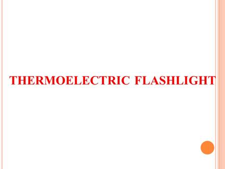 THERMOELECTRIC FLASHLIGHT