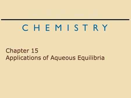 Chapter 15 Applications of Aqueous Equilibria