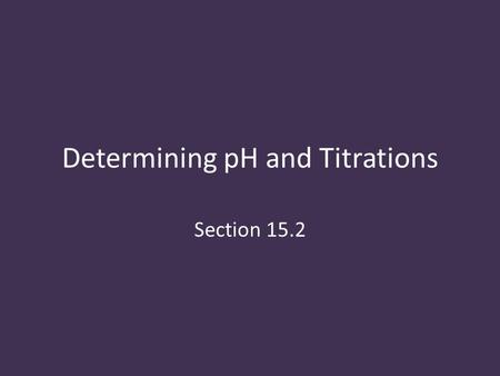 Determining pH and Titrations