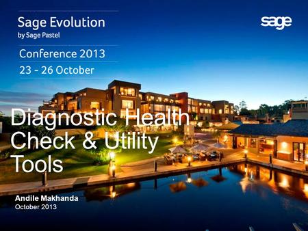 Diagnostic Health Check & Utility Tools Andile Makhanda October 2013.