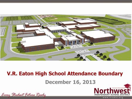 V.R. Eaton High School Attendance Boundary December 16, 2013.