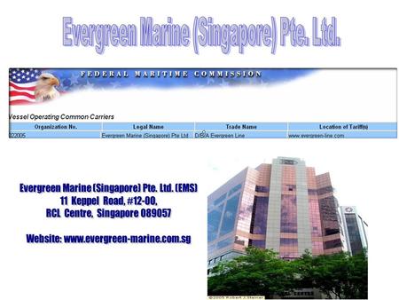 For any New SC that will effect on/after May/01/2009, must include Evergreen Marine (Singapore) Pte. Ltd. (EMS) Into Evergreen Line Joint Service Agreement.