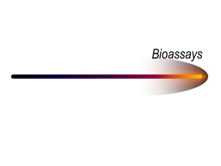 Bioassays.