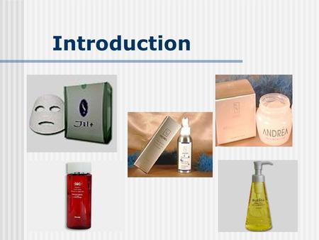 Introduction. Series of Skin Oily Skin Normal to Combination Skin Dry Skin.