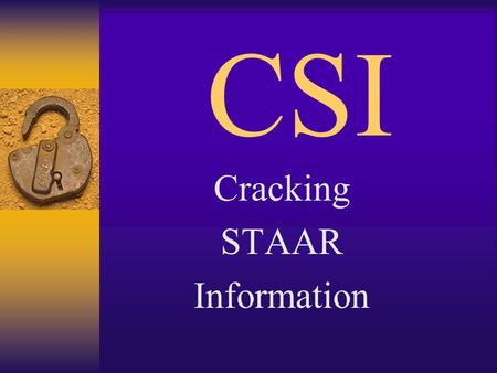 CSI Cracking STAAR Information. CSI Week 3 Question #1 Which sentence from the introduction [paragraphs 1-3] best highlights one possible advantage of.