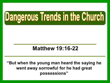 Dangerous Trends in the Church