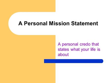 A Personal Mission Statement