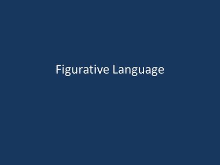 Figurative Language. ‘Figurative’ vs. ‘Literal’ ‘Literal’ means exact, real, or not exaggerated Felix Baumgartner fell so fast that he literally broke.