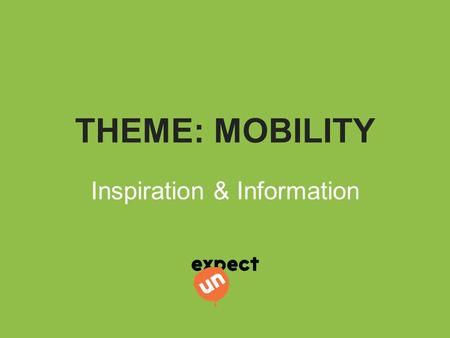 THEME: MOBILITY Inspiration & Information. Design-a-Thon 16 Oktober 2014 WHAT COULD YOU TRANSPORT WITH A DRONE? What or Who? could you transport with.