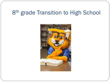 8th grade Transition to High School