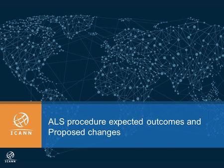 ALS procedure expected outcomes and Proposed changes.