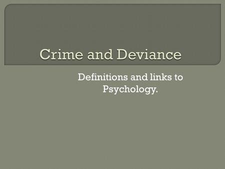 Definitions and links to Psychology.. Norms Unwritten rules and expectations of society Rules Written expectations in places, with or without sanctions.