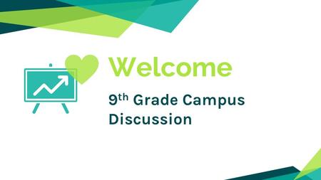 Welcome 9 th Grade Campus Discussion. Questions/Communications  Question/Suggestion Cards  Information on YCS website and publications www.ycs.wednet.edu.