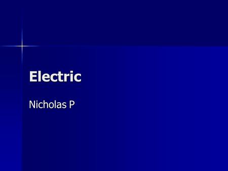 Electric Nicholas P.