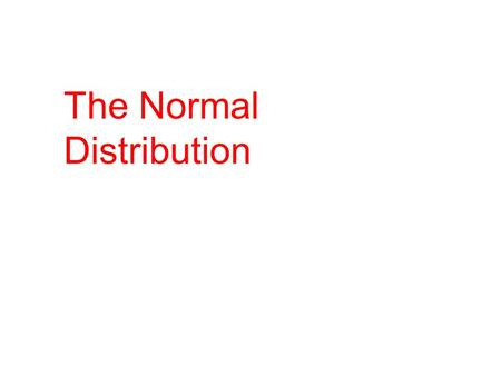 The Normal Distribution