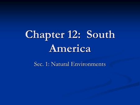 Chapter 12: South America