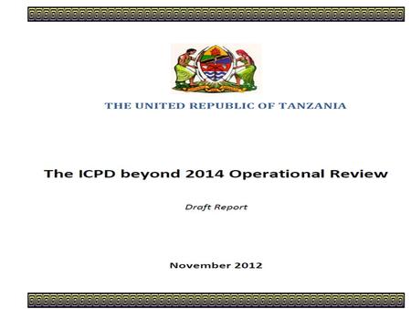 Presentation Outline Introduction Objectives of the Assessment Methodology and Approach Assessment of the Overall Implementation of the ICPD-PoA issues.