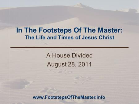 In The Footsteps Of The Master: The Life and Times of Jesus Christ