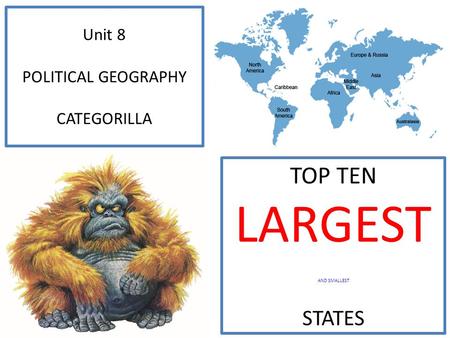 LARGEST TOP TEN STATES Unit 8 POLITICAL GEOGRAPHY CATEGORILLA