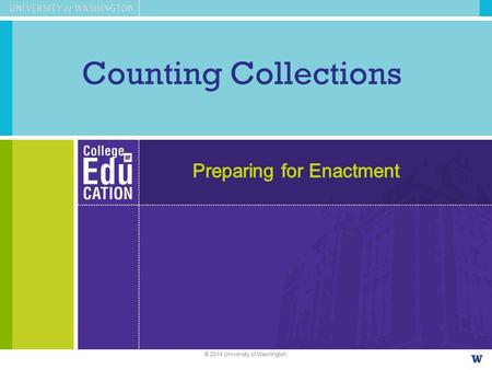 Counting Collections © 2014 University of Washington.