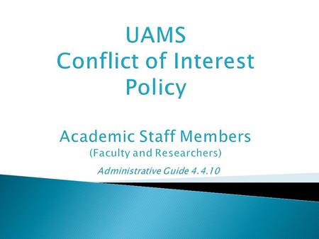  Academic Staff Members must complete a COI disclosure at least annually and within 30 days of a change.  Disclosures must be current at the time a.